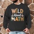 Wild About Math Cute Teacher Student Math Club Men Graphic Sweatshirt, novelty gifts, funny gifts Wild About Math Cute Teacher Student Math Club Men Graphic Sweatshirt, novelty gifts, funny gifts