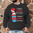 I Will Drink Coffee Here Or There Teacher Teaching Men Graphic Sweatshirt, novelty gifts, funny gifts I Will Drink Coffee Here Or There Teacher Teaching Men Graphic Sweatshirt, novelty gifts, funny gifts