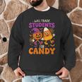 Will Trade Students For Candy Shirt Fun Candy Corn Teacher Men Graphic Sweatshirt, novelty gifts, funny gifts Will Trade Students For Candy Shirt Fun Candy Corn Teacher Men Graphic Sweatshirt, novelty gifts, funny gifts