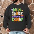 Will Trade Students For Candy Teacher Cute Halloween Costume Men Graphic Sweatshirt, novelty gifts, funny gifts Will Trade Students For Candy Teacher Cute Halloween Costume Men Graphic Sweatshirt, novelty gifts, funny gifts