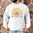 Back To School Hello Preschool For Kids Teacher Women Men Graphic Sweatshirt, novelty gifts, funny gifts Back To School Hello Preschool For Kids Teacher Women Men Graphic Sweatshirt, novelty gifts, funny gifts