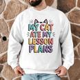 My Cat Ate My Lesson Plans Teacher Cat Humor Men Graphic Sweatshirt, novelty gifts, funny gifts