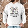 It's Fine I'm Fine Christmas Lights Teacher Xmas Men Graphic Sweatshirt, novelty gifts, funny gifts It's Fine I'm Fine Christmas Lights Teacher Xmas Men Graphic Sweatshirt, novelty gifts, funny gifts
