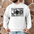 Take This Job And Shove It Teacher And Technician Work For Men Women Men Graphic Sweatshirt, novelty gifts, funny gifts