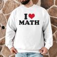 I Love Math Teacher Men Graphic Sweatshirt, novelty gifts, funny gifts I Love Math Teacher Men Graphic Sweatshirt, novelty gifts, funny gifts