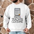 Math Teacher Costume Tshirt Halloween High School Calculator Men Graphic Sweatshirt, novelty gifts, funny gifts Math Teacher Costume Tshirt Halloween High School Calculator Men Graphic Sweatshirt, novelty gifts, funny gifts