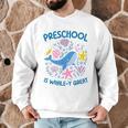 Preschool Is Whale-y Great Preschool Teacher Men Graphic Sweatshirt, novelty gifts, funny gifts