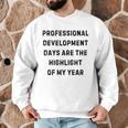 Professional Development Days Teacher Lie Party Men Graphic Sweatshirt, novelty gifts, funny gifts Professional Development Days Teacher Lie Party Men Graphic Sweatshirt, novelty gifts, funny gifts