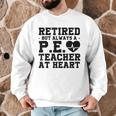 Retirement But Always A Pe Teacher At Heart Pride Shirt Men Graphic Sweatshirt, novelty gifts, funny gifts
