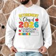 Retirement Class Of 2026 Countdown In Progress Teacher Men Graphic Sweatshirt, novelty gifts, funny gifts