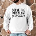 Solve The Problem 9×74 Math Teacher Men Graphic Sweatshirt, novelty gifts, funny gifts
