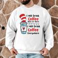 Teaching I Will Drink Coffee Here Or There Teacher Men Graphic Sweatshirt, novelty gifts, funny gifts Teaching I Will Drink Coffee Here Or There Teacher Men Graphic Sweatshirt, novelty gifts, funny gifts