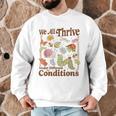 We All Thrive Under Different Conditions SPED Teacher Men Graphic Sweatshirt, novelty gifts, funny gifts We All Thrive Under Different Conditions SPED Teacher Men Graphic Sweatshirt, novelty gifts, funny gifts