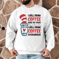 I Will Drink Coffee Here Or There Funny Teacher Teaching Men Women Girls Kids Men Graphic Sweatshirt, novelty gifts, funny gifts I Will Drink Coffee Here Or There Funny Teacher Teaching Men Women Girls Kids Men Graphic Sweatshirt, novelty gifts, funny gifts