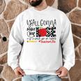 Y'All Gonna Make Me Lose My Mind Up Here Teacher Men Graphic Sweatshirt, novelty gifts, funny gifts Y'All Gonna Make Me Lose My Mind Up Here Teacher Men Graphic Sweatshirt, novelty gifts, funny gifts