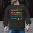 67 Teacher Middle School Teacher 6 7 Overuse 67 Men Graphic Sweatshirt, trending gift