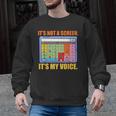 AAC Awareness AAC Teacher It's Not A Screen It's My Voice Men Women Men Graphic Sweatshirt, trending gift AAC Awareness AAC Teacher It's Not A Screen It's My Voice Men Women Men Graphic Sweatshirt, trending gift