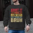Admit It You Low Key Love Technology Bruh Teacher Kid Men Graphic Sweatshirt, trending gift Admit It You Low Key Love Technology Bruh Teacher Kid Men Graphic Sweatshirt, trending gift