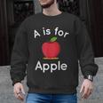 A Is For Apple Toddler Kindergarten Preschool Teacher Men Graphic Sweatshirt, trending gift