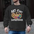Art Is My Superpower Art Teacher Artist Painter Painting Men Graphic Sweatshirt, trending gift Art Is My Superpower Art Teacher Artist Painter Painting Men Graphic Sweatshirt, trending gift