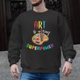 Art Is My Superpower Art Teacher Men Graphic Sweatshirt, trending gift