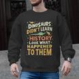 Back To School Dinosaur Social Studies Teacher Student Men Graphic Sweatshirt, trending gift Back To School Dinosaur Social Studies Teacher Student Men Graphic Sweatshirt, trending gift