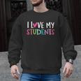 Back To School I Love My Students Teachers Women Boys Girls Men Graphic Sweatshirt, trending gift