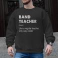 Band Teacher Definition Teaching School Teacher Men Graphic Sweatshirt, trending gift