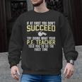 Best PE Teacher Art For Men Women Physical Education Teacher Men Graphic Sweatshirt, Pe Teacher Gifts, trending gift Best PE Teacher Art For Men Women Physical Education Teacher Men Graphic Sweatshirt, Pe Teacher Gifts, trending gift