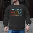 Bruh Science Like Magic But Real Teachers Students Scientist Men Graphic Sweatshirt, Science Teacher Gifts, trending gift
