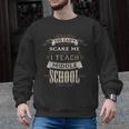 You Cant Scare Me I Teach Middle School Teacher Men Graphic Sweatshirt, trending gift You Cant Scare Me I Teach Middle School Teacher Men Graphic Sweatshirt, trending gift