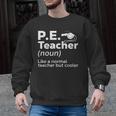 Cool PE Teacher Art For Men Women Physical Education Teacher Men Graphic Sweatshirt, Pe Teacher Gifts, trending gift