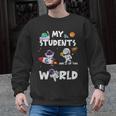 Cute Teacher My Students Are Out-Of This World Space Men Graphic Sweatshirt, trending gift Cute Teacher My Students Are Out-Of This World Space Men Graphic Sweatshirt, trending gift