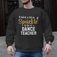 To Be A Dance Teacher Dance Instructor Dancing Teacher Men Graphic Sweatshirt, trending gift To Be A Dance Teacher Dance Instructor Dancing Teacher Men Graphic Sweatshirt, trending gift
