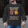 Dear Teacher Bestie You'Re Totally My Jam Shirt Kids Men Graphic Sweatshirt, trending gift Dear Teacher Bestie You'Re Totally My Jam Shirt Kids Men Graphic Sweatshirt, trending gift