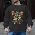 Dinosaurs Didnt Read Look What Happened To Them Teacher Men Graphic Sweatshirt, trending gift Dinosaurs Didnt Read Look What Happened To Them Teacher Men Graphic Sweatshirt, trending gift