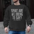 What Are We Doing Today PE Teacher Life Funny Men Women Kids Men Graphic Sweatshirt, Pe Teacher Gifts, trending gift What Are We Doing Today PE Teacher Life Funny Men Women Kids Men Graphic Sweatshirt, Pe Teacher Gifts, trending gift