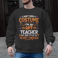 I Don't Need a Costume I'm An Art Teacher Retro Halloween Men Graphic Sweatshirt, trending gift