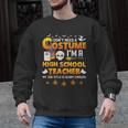 I Don't Need A Costume I'm A High School Teacher Halloween Men Graphic Sweatshirt, trending gift I Don't Need A Costume I'm A High School Teacher Halloween Men Graphic Sweatshirt, trending gift