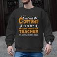 I Don't Need A Costume Special Education Teacher Halloween Men Graphic Sweatshirt, trending gift I Don't Need A Costume Special Education Teacher Halloween Men Graphic Sweatshirt, trending gift