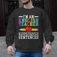 Im English Teacher You Have To Write In Complete Sentences Men Graphic Sweatshirt, English Teacher Gifts, trending gift