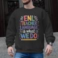 English Teaching ENL Teacher Language Is What We Do Men Graphic Sweatshirt, English Teacher Gifts, trending gift English Teaching ENL Teacher Language Is What We Do Men Graphic Sweatshirt, English Teacher Gifts, trending gift