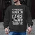 If At First You Don't Succeed Dance Teacher Shirt Men Women Men Graphic Sweatshirt, trending gift