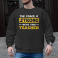 The Force Strong With This Teacher Men Women Kids Men Graphic Sweatshirt, trending gift The Force Strong With This Teacher Men Women Kids Men Graphic Sweatshirt, trending gift
