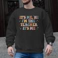Groovy Its Me Hi Im The Teacher It’s Me Back To School Men Graphic Sweatshirt, Groovy Teacher Gifts, trending gift Groovy Its Me Hi Im The Teacher It’s Me Back To School Men Graphic Sweatshirt, Groovy Teacher Gifts, trending gift