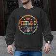 Groovy Title 1 Crew Cute Title 1 Reading Teacher Men Women Kids Men Graphic Sweatshirt, Groovy Teacher Gifts, trending gift Groovy Title 1 Crew Cute Title 1 Reading Teacher Men Women Kids Men Graphic Sweatshirt, Groovy Teacher Gifts, trending gift