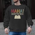 Ha Ha Made You Read Reading Teacher Teaching Men Graphic Sweatshirt, trending gift Ha Ha Made You Read Reading Teacher Teaching Men Graphic Sweatshirt, trending gift