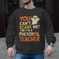 Halloween Preschool Teacher You Can't Scare Me Im A Teacher Men Graphic Sweatshirt, trending gift Halloween Preschool Teacher You Can't Scare Me Im A Teacher Men Graphic Sweatshirt, trending gift