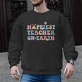 Happiest Teacher On Earth First Day Of School Back To School Men Graphic Sweatshirt, trending gift Happiest Teacher On Earth First Day Of School Back To School Men Graphic Sweatshirt, trending gift