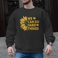 We Can Do Hard Things Kids Teacher Back To School Men Graphic Sweatshirt, trending gift We Can Do Hard Things Kids Teacher Back To School Men Graphic Sweatshirt, trending gift